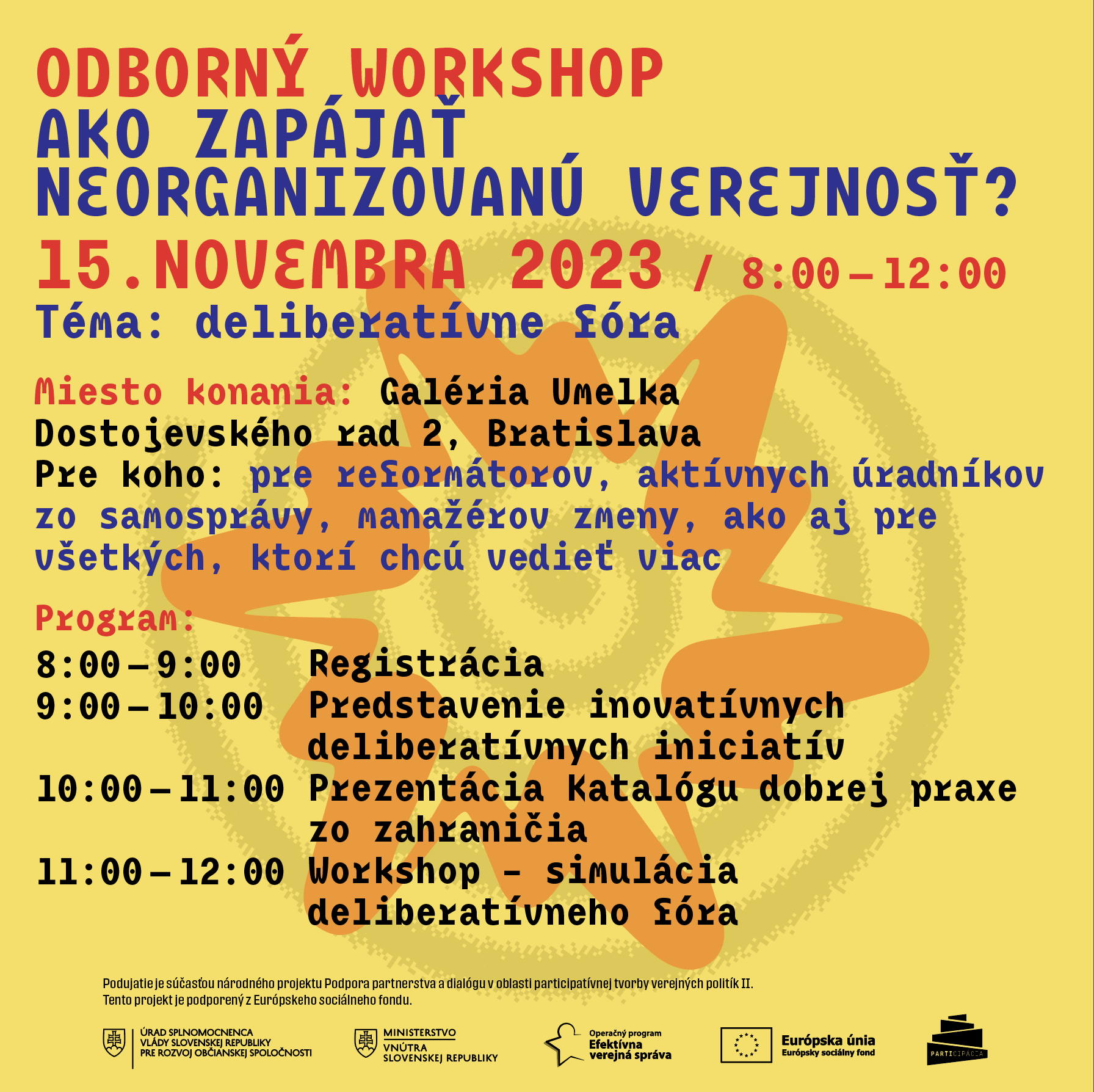 15.11.2023 Ako zapájať neorganizovanú verejnosť? (deliberatívne fóra) 15.11.2023 Ako zapájať neorganizovanú verejnosť? (deliberatívne fóra)