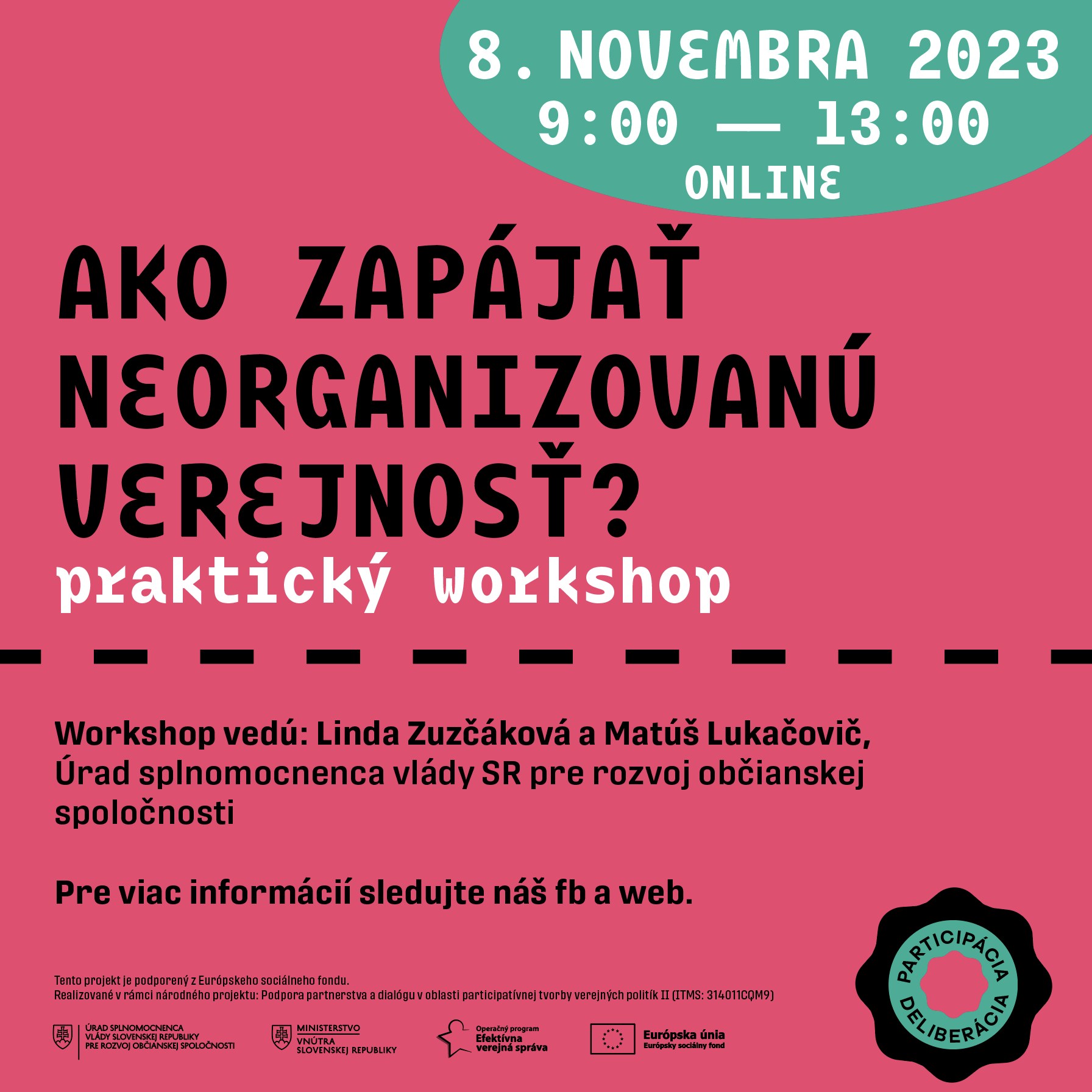 8.11.2023 Ako zapájať neorganizovanú verejnosť? (praktický workshop) 8.11.2023 Ako zapájať neorganizovanú verejnosť? (praktický workshop)