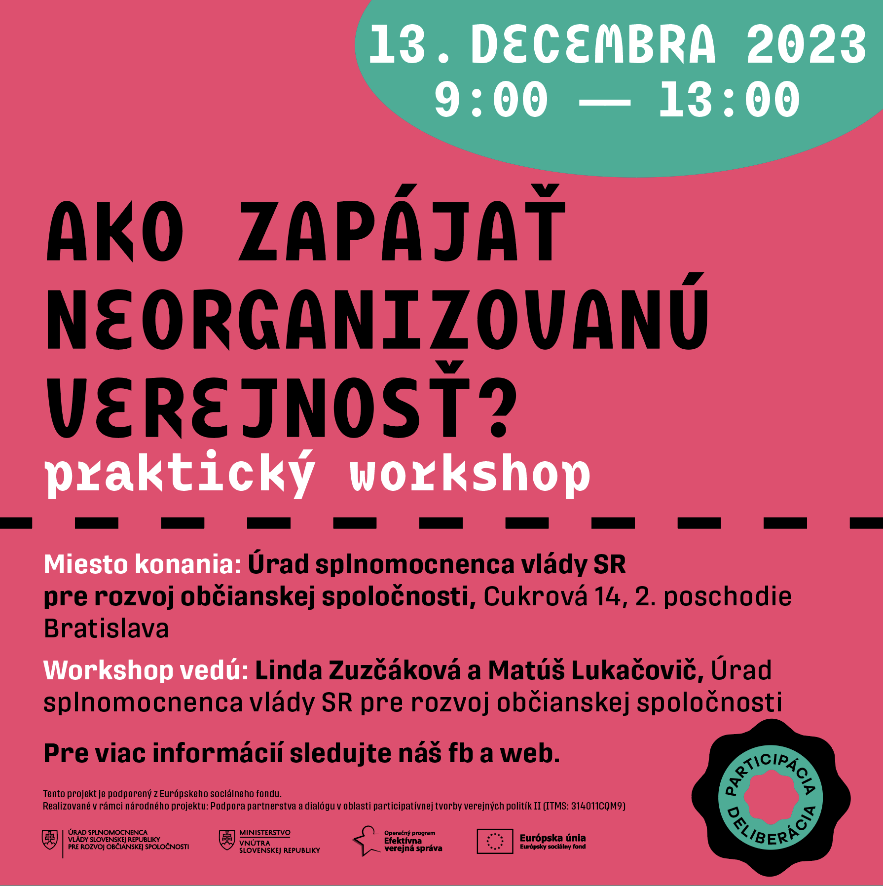 Ako zapájať neorganizovanú verejnosť? (13.12.2023) Ako zapájať neorganizovanú verejnosť? (13.12.2023)