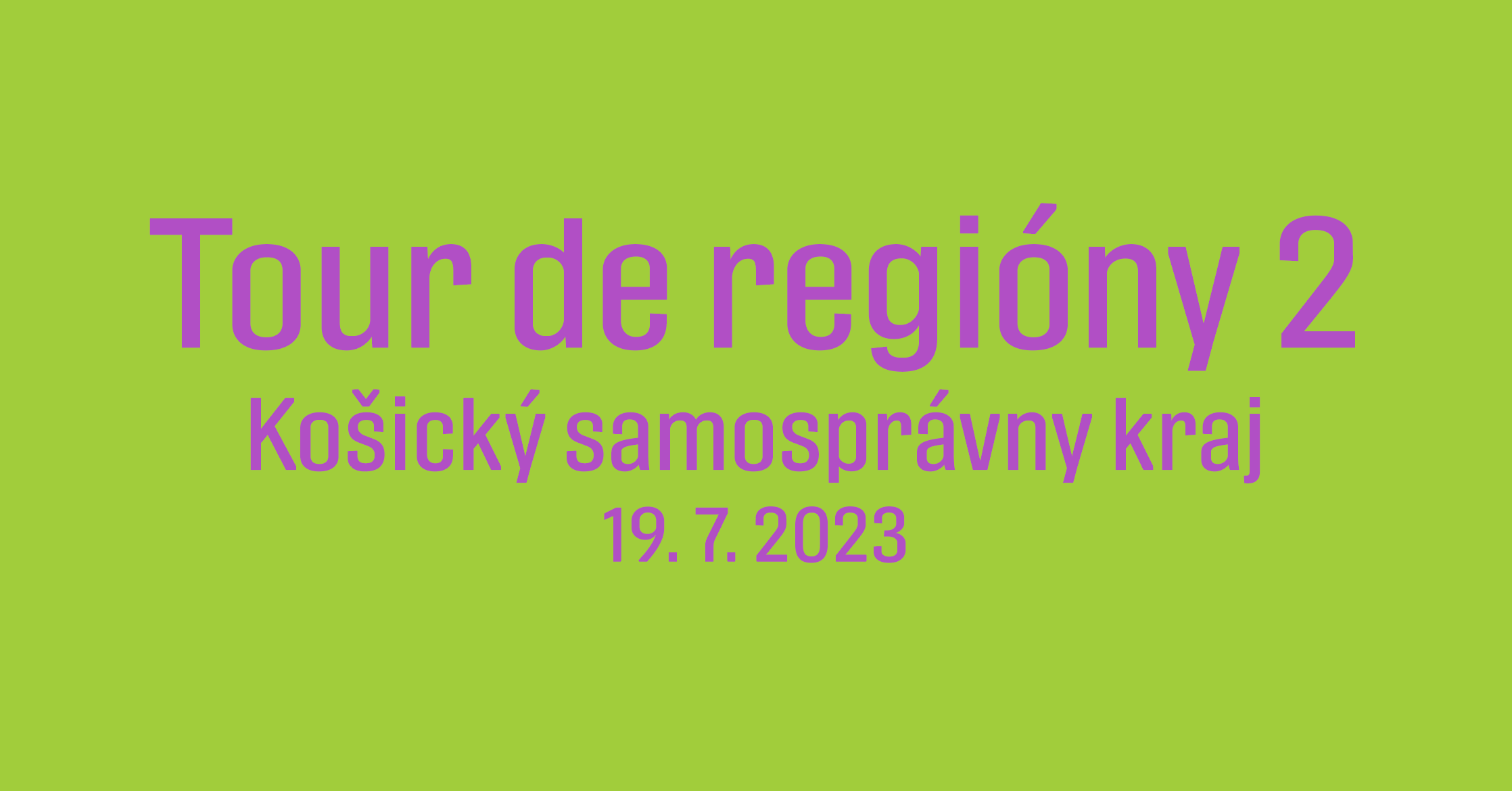 Tour de regióny 2 KSK: 19.7.2023